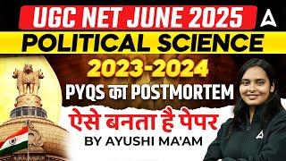 UGC NET June 2025 | UGC NET Political Science 2023-24 PYQs | By Ayushi Ma'am