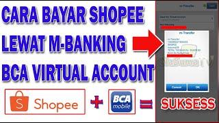 Cara Bayar Shopee Lewat M Banking BCA Virtual Account | Cara Membayar Shopee Melalui BCA Mobile