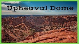 Upheaval Dome | Things to Do in Canyonlands