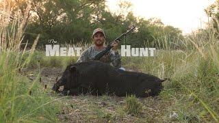 Texas Boar Hunting - The Meat Hunt