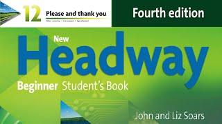 New Headway Beginner 4th edition Unit12 audios