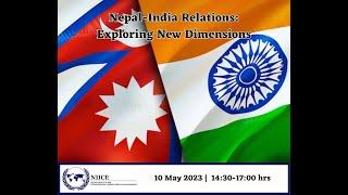 Nepal-India Relations: Exploring New Dimensions