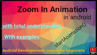 Zoom In Animation in android  Zoom In animation  animation in android  android developement course f