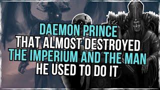 THE FIRST Daemon Prince Of Chaos And Did He CONTROL The Imperium | Warhammer 40K Lore