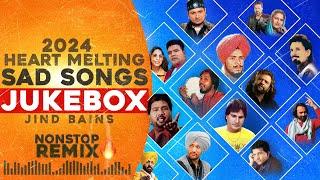 Jind Bains Collection | Punjabi Sad Songs Remix Jukebox | New Punjabi Song | Nonstop Old Hits 2024