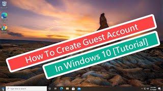How To Create Guest Account In Windows 10 [Tutorial]
