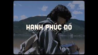 Hạnh Phúc Đó Em Không Có - Lương Minh Trang x Minn「Lo - Fi Version by 1 9 6 7」/ Official MV