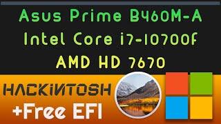 Hackintosh Asus Prime B460M A - Core i7 10700F - AMD HD 7670 | Free EFI _ HighSierra 10.13.6