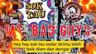 Mr. Bad Guys - Sok Tau