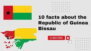 10 facts about the Republic of Guinea-Bissau || 5min Knowledge