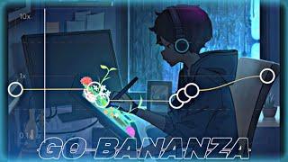 Go Bananza || Capcut Audio Slowed Edit || Slowed Reverb Song