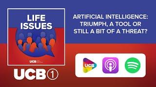 Artificial Intelligence…. a triumph/a tool/or still a bit of a threat? | UCB