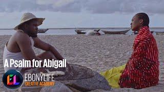 A Psalm for Abigail | Short Film