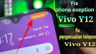 Fix Phone Exception Vivo Y12 || Fix pengecualian telepon vivo Y12