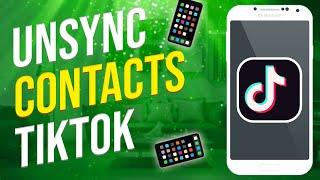 How To Unsync Contacts On Tiktok (2022)