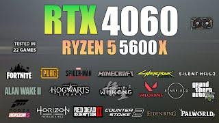 Ryzen 5 5600X + RTX 4060 : Test in 22 Games in Late 2024