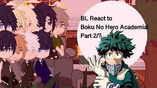 BL React To Boku No Hero Academia! | S.1 | Part 2/7 | -  SexyMangos 