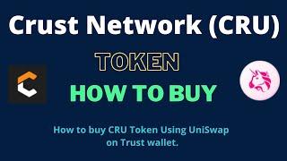 How to Buy Crust Network Token (CRU) Using UniSwap On Trust Wallet