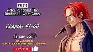 Pirate: After Punching TheRedhead, I Went Crazy Chapter 41-60