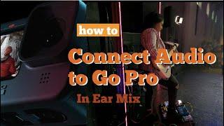 Como Conecto Audio a la Go Pro - Mi Worship Set Up