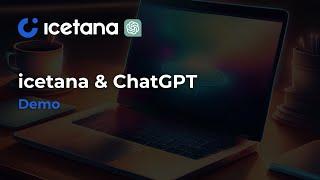 icetana and Chat GPT Demo