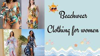 Beachwear Clothing for women/Types of Beachwear for women