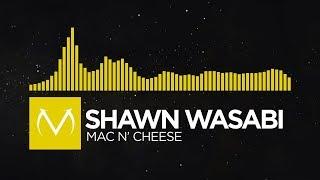 [Electro/Mashup] - Shawn Wasabi - Mac n' Cheese [Free Download]