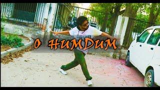 O Humdum | Dance video ft. Atharva Sharma