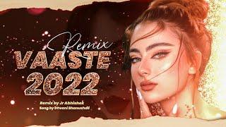 VAASTE FRESH REMIX | DHVANI BHANUSHALI | JR ABHISHEK | DJ KINGS