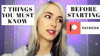 7 THINGS TO KNOW BEFORE STARTING PATREON