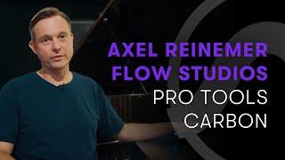 Axel Reinemer of Flow Studios x Pro Tools | Carbon