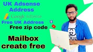 Get Free UK Address for Adsense approval | How to get UK verified address zip code for Adsense