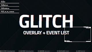 Glitch Overlay and Event List for Twitch, YouTube Gaming, and Mixer