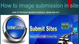 Image submission in site  Top Rank Images in Google - Image SEO 2017