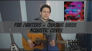 Foo Fighters - Chasing Birds (Acoustic Cover)