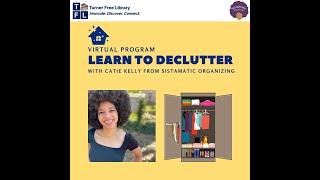 Learn to Declutter with Catie Kelly from Sistamatic Organizing