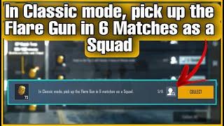 In Classic mode, pick up the Flare Gun in 6 Matches as a Squad | C1S1 M2 Week 4 BGMI