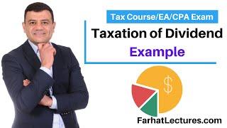 How Dividend is Taxed Explained with Example. CPA/EA exam