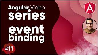 Angular Video Series Part 11 || Event Binding in Angular Tutorial For Beginners