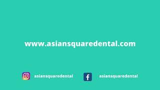 Welcome to Asian Square Dental