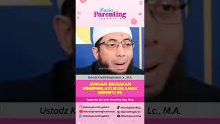 Jangan biasakan memperlakukan anak seperti ini #parenting