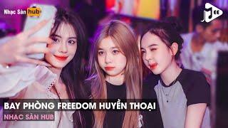 NONSTOP VINAHOUSE BAY PHÒNG 2024 - CỰC PHẨM FREEDOM REMIX HOT TIKTOK (2H REMIX) - FULL SET NHẠC TƯƠI