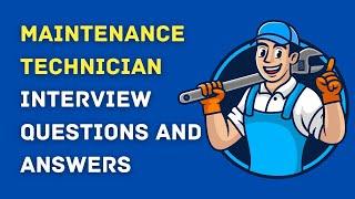 Maintenance Technician Interview Questions And Answers