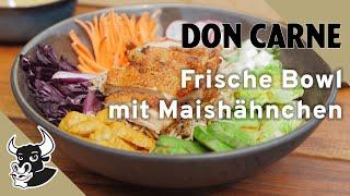 Sommerliche Bowl mit französischem Maishähnchen | Rezept | DON CARNE