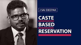 J Sai Deepak | Why I support caste based Reservation?