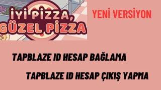 TAPBLAZE ID BAĞLAMA-ÇIKIŞ YAPMA (İYİ PİZZA GÜZEL PİZZA) 2023