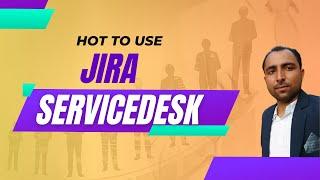 How to use Jira for Helpdesk | Jira Helpdesk | Jira Service Desk