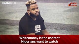 BBNaija Whitemoney is the content Nigerians want to watch | Pulse Hot Takes