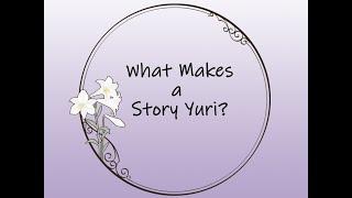 Yuri Studio S01 E02: What Makes a Story Yuri?