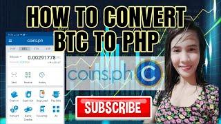 HOW TO CONVERT BTC TO PHP (PESO)2021 || coins.ph